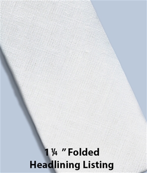 Headlining Listing 1 1/4" Folded